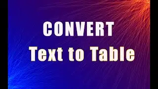 How to Convert Text to a Table in Microsoft Word