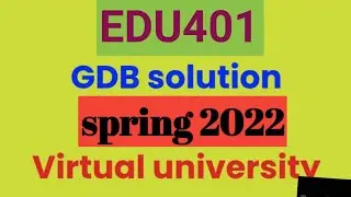 edu 401 gdb solution 2022|edu 401 gdb solution spring 2022|edu 401 gdb|edu401 gdb solution 2022