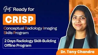 Get Ready for CRISP: 2 Days Radiology Skill-Building Offline Program by Conceptual Radiology