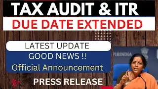 Tax Audit and ITR Due date Extension update A.Y. 22-23 | ITR DUE DATE EXTENSION | TAX AUDIT DUE DATE