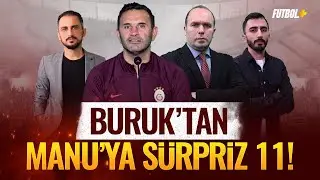 Okan Buruk'tan sürpriz 11! | M.United - Galatasaray | Savaş Çorlu & Taner Karaman & Murat Köten