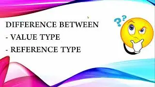 Understand the concept of Reference type and Value type in detail in C# with easy examples