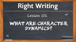 What are Character Dynamics? | Right Writing