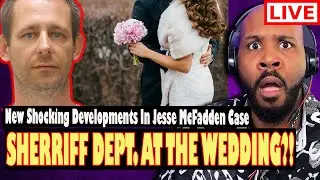 THEY KNEW? Sherriff Dept. At THE WEDDING?! New Developments In Jesse McFadden Slumber Party Massacre