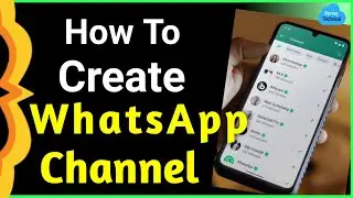 How To Start A Whatsapp Channel For Your Business | whatsapp channel Create
