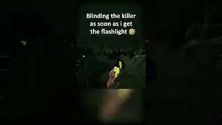 Blinding the killer as soon as i get the flashlight! 🔦🤣 #shorts #dbd #deadbydaylight