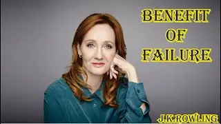BENEFITS OF FAILURE | J.K. ROWLING - MOTIVATIONAL SPEECH [MOTIVATIONAL VIDEOS] [BEST MOTIVATION]