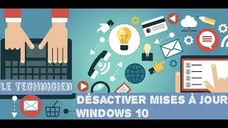 WINDOWS 10 - DÉSACTIVER LES MISES A JOUR AUTOMATIQUE - #10