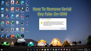 How To Remove Fake Serial Key On IDM