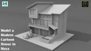 Autodesk Maya | How to Model a Modern Cartoon House | M#6.