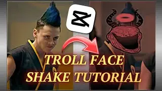 TROLL FACE SHAKE TUTORIAL CAPCUT🔥