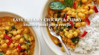 Eacy Creamy Chickpea Curry - healthy meal prep recipe