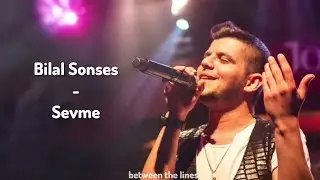 Bilal Sonses - Sevme (Lyrics)