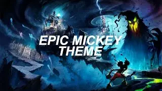 Epic Mickey Theme