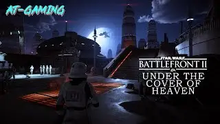Star Wars: Battlefront II / Под покровом небес / ИГРОФИЛЬМ