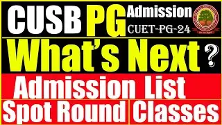 आगे क्या? What NEXT After Fee Submission for CUSB PG Programmes l Admission Confirmation
