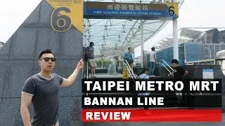 Taipei Metro MRT - Bannan Line Review