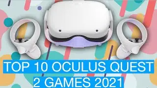 Top 10 Best Oculus Quest 2 Games 2021