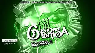 DJ GBRISA - MONTAGEM BERIMBAU BRISANTE 2