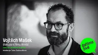 Diskuze s režisérem Vojtěchem Maškem o filmu Arvéd