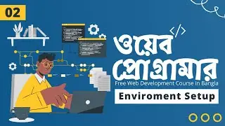 00. Environment Setup | Complete Web Development Course with Hablu Programmer | Bangla