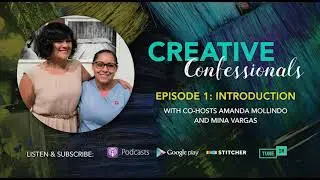Creative Confessionals, Episode 1: Podcast Introduction