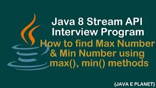 find max number & min number using Java 8 Stream API ||Interview Programs|| #java8 #javaprogramming