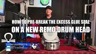 How To Pre-Break The Excess Glue Seal On A Remo Head