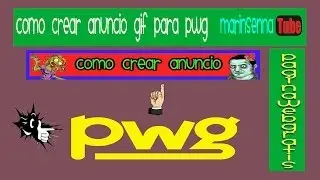 como crear un anuncio animado para tu pwg