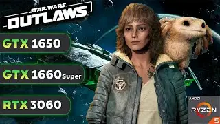 Star Wars Outlaws GTX 1650 - GTX 1660 Super - RTX 3060 - 1080p & 1440p FPS Test