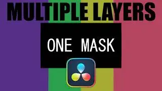 DaVinci Resolve Tutorial : How to Mask Multiple Layers