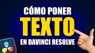 Cómo PONER TEXTO en Davinci Resolve | Tutorial