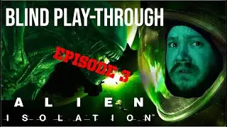 Trubodeinko TV (Blind Play-through) Alien Isolation: Episode 3