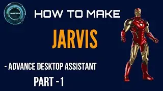 Iron Man  Jarvis AI Desktop Voice Assistant | Python Tutorials For Absolute Beginners.