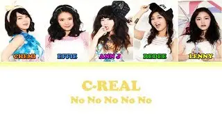 C-Real - No No No No No [Color Coded Lyrics (Han/Rom/Eng)]