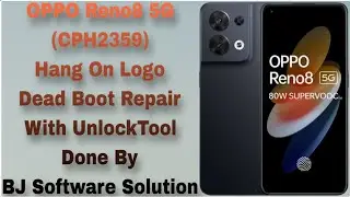 OPPO Reno8 5G CPH2359 Hang On Logo Dead Boot Repair Read File UnlockTool Tested Done By BJ Software