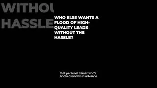WHO ELSE WANTS A FLOOD OF HIGH-QUALITY LEADS WITHOUT THE HASSLE?