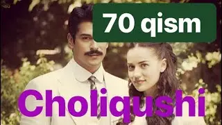 70 Choliqushi uzbek tilida HD 70 qism (turk seriali)