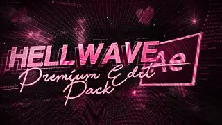 HELLWAVE PREMİUM EDİT PACK   AFTER EFFECTS EDİT PACK 2020 !