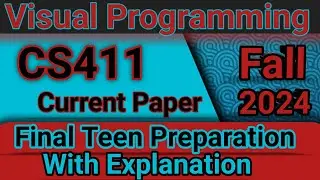 CS411 Final Term Preparation 2024 || cs411 current paper 2024 by learning point 