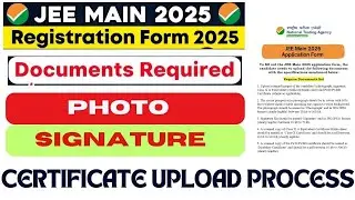 JEE Main 2025 Registration | Documents Required For JEE Main 2025 Application Form | #jeemain2025