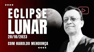 ECLIPSE LUNAR DE 28 DE OUTUBRO 2023