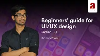 Beginners' guide for UI/UX design - week 04 | Arimac Academy