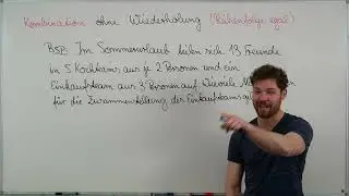 Kombination ohne Wiederholung. Bsp. Urlaubsgruppe Aufteilung. Reihenfolge egal. Stochastik Aufgabe.