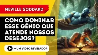 NEVILLE GODDARD | Que força é essa que atende ou rejeita nossos pedidos?