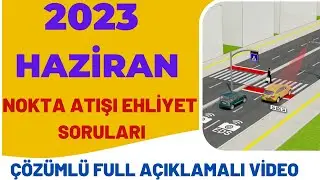 2023 HAZİRAN ANİMASYONLU EHLİYET SORULARI / EHLİYET SINAV SORULARI 2023 / FULL ANLATIMLI SORULAR