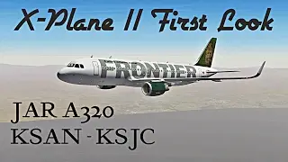 X-Plane 11 First Look!!! - JAR A320 V3 Beta - KSAN | KSJC