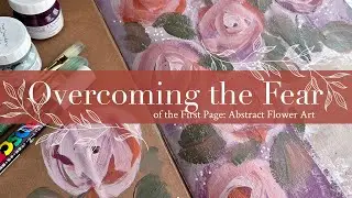 Overcoming the Fear of the First Page: Abstract Flower Art