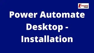 How to  Install Power Automate Desktop? | EmergenTeck