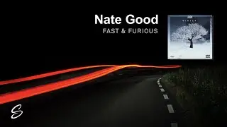 Nate Good - Fast & Furious (Prod. Chiveer)